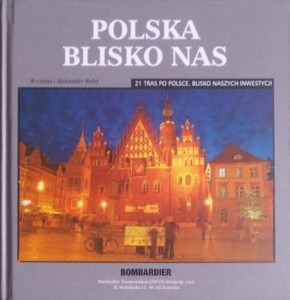 Polska blisko nas. 21 tras po Polsce, blisko naszych inwestycji