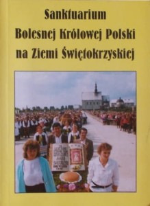 Sanktuarium Bolesnej Królowej Polski na Ziemi Świętokrzyskiej