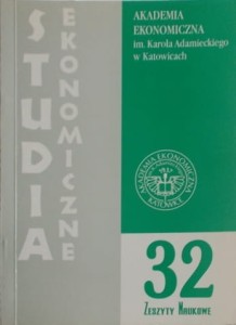 Zeszyty Naukowe 32. Kluczowe zagadnienia wspólczesnej ekonomii w teorii i praktyce