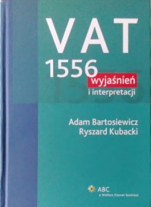 VAT. 1556 wyjaśnień i interpretacji. (Stan prawny na 1 czerwca 2011 r.)