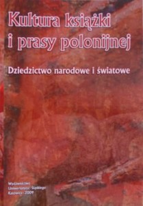 Kultura książki i prasy polonijnej. Dziedzictwo narodowe i światowe