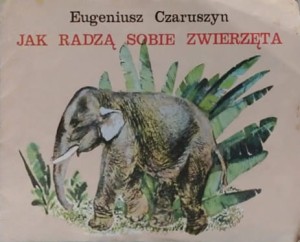 Jak radzą sobie zwierzęta