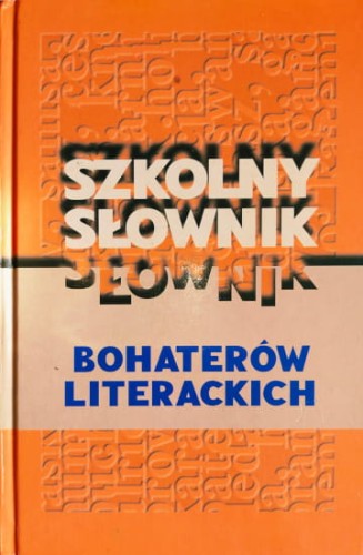 szkolny slownik bohaterow literackich.jpg