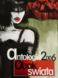 Antologia 2006. Obok świata