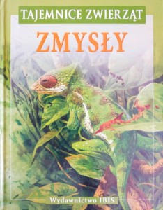 Tajemnice zwierząt. Zmysły