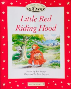 Little Red Riding Hood. Elementary 1 – 200 headwords