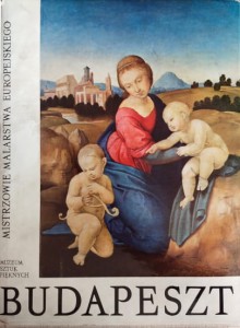 Budapeszt. Mistrzowie malarstwa europejskiego