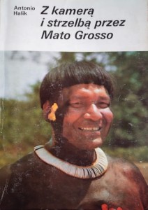 Z kamerą i strzelbą przez Mato Grosso