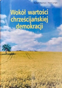 Wokół wartości chrześcijańskiej demokracji