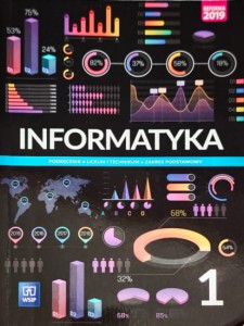 Informatyka 1. (Podręcznik – liceum i technikum, zakres podstawowy)