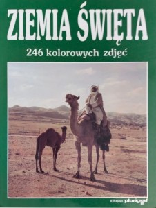 Ziemia Święta. 246 kolorowych zdjęć