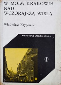 W moim Krakowie nad wczorajszą Wisłą