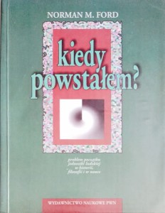 Kiedy powstałem?