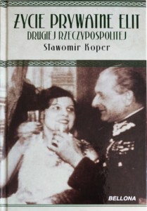 Życie prywatne elit Drugiej Rzeczypospolitej