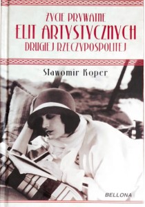 Życie prywatne elit artystycznych Drugiej Rzeczypospolitej