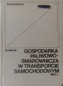 Gospodarka paliwowo-smarownicza w transporcie samochodowym
