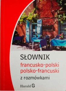Słownik francusko-polski polsko-francuski z rozmówkami