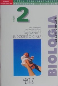 Biologia. Tajemnice ludzkiego ciała. Część 2. Zeszyt ćwiczeń