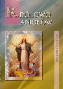 Królowo Aniołów. Zamyślenia o Matce Bożej