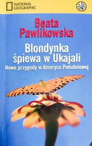 Blondynka śpiewa w Ukajali