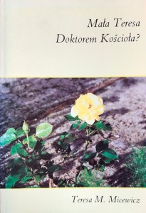 Mała Teresa Doktorem Kościoła?