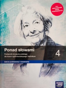 Ponad słowami 4. Podręcznik do języka polskiego dla liceum ogólnokształcącego i technikum. Zakres podstawowy i rozszerzony