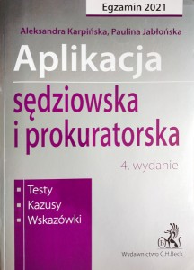 Aplikacja sędziowska i prokuratorska. Egzamin 2021