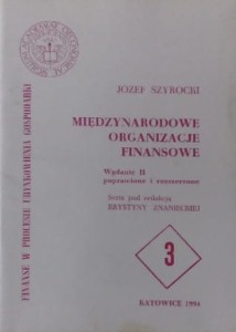 Międzynarodowe organizacje finansowe. (Skrypty uczelniane)