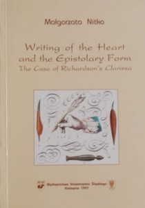 Writing of the Heart and the Epistolary Form: The Case of Richardson’s Clarissa