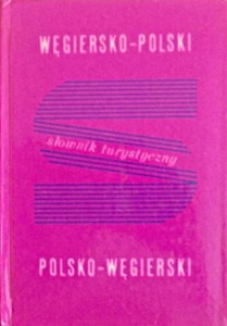 Słownik turystyczny węgiersko-polski, polsko-węgierski