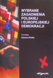Wybrane zagadnienia polskiej i europejskiej demokracji
