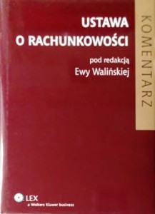 Ustawa o rachunkowości. Komentarz. (Stan prawny: 15 października 2009 r.)