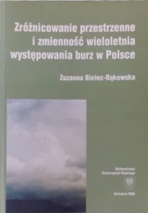 Zróżnicowanie przestrzenne i zmienność wieloletnia występowania burz w Polsce
